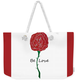 Be Love - Weekender Tote Bag