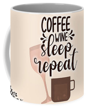 Coffee Wine Sleep Repeat Pattern - Mug
