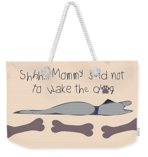 Mommy Said Sleeping Dog  Gray - Weekender Tote Bag