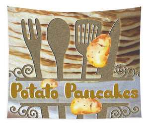 Potato Pancakes - Tapestry