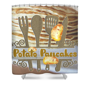 Potato Pancakes - Shower Curtain