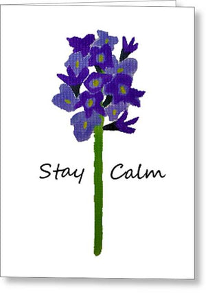 Stay Calm - Greeting Card