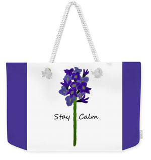Stay Calm - Weekender Tote Bag