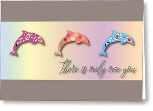 There is Only One You Wide Format - Greeting Card