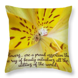 Tiger Lily - Flowers Are a Proud Assertion Quote  - Throw Pillow