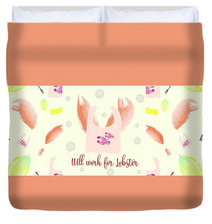 Will Work For Lobster - Wide Format - Duvet Cover