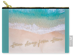 Writing in the Sand - Home Away From Home - Carry-All Pouch