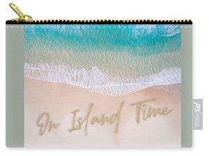 Writing in the Sand - On Island Time - Carry-All Pouch