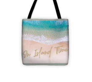 Writing in the Sand - On Island Time - Tote Bag