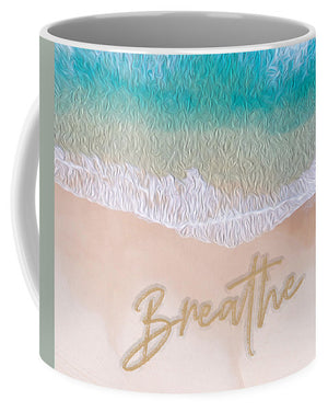 Writing in the Sand - Breathe - Mug