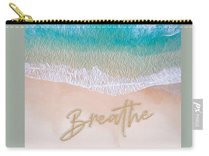 Writing in the Sand - Breathe - Carry-All Pouch